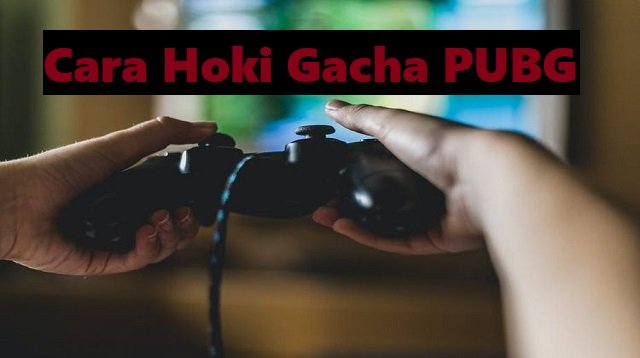 Cara Hoki Gacha PUBG Mobile