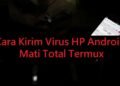 Cara Kirim Virus HP Android Mati Total Dengan Termux 9 Cara Cari Jodoh Via Whatsapp