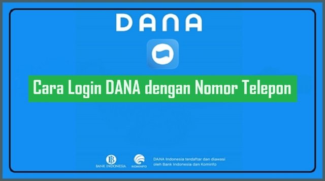 Cara Login DANA Dengan Nomor Telepon
