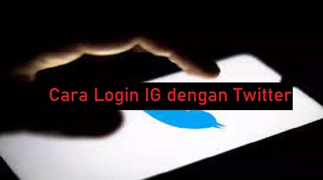 Cara Login IG dengan Twitter