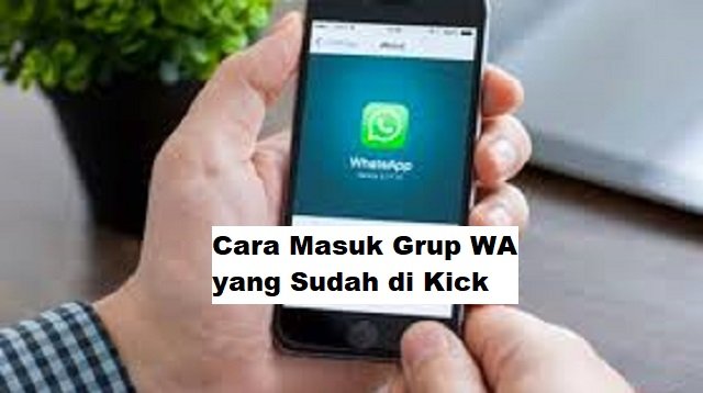 Cara Masuk Grup WA yang Sudah di Kick
