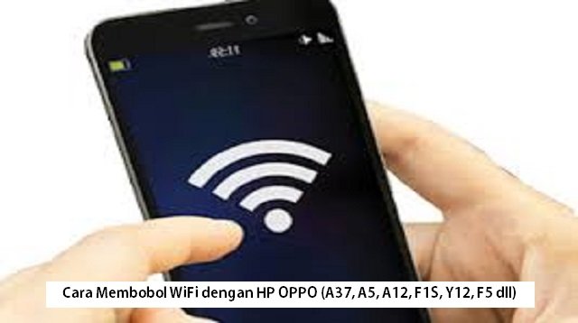 3 Cara Membobol WiFi dengan HP OPPO