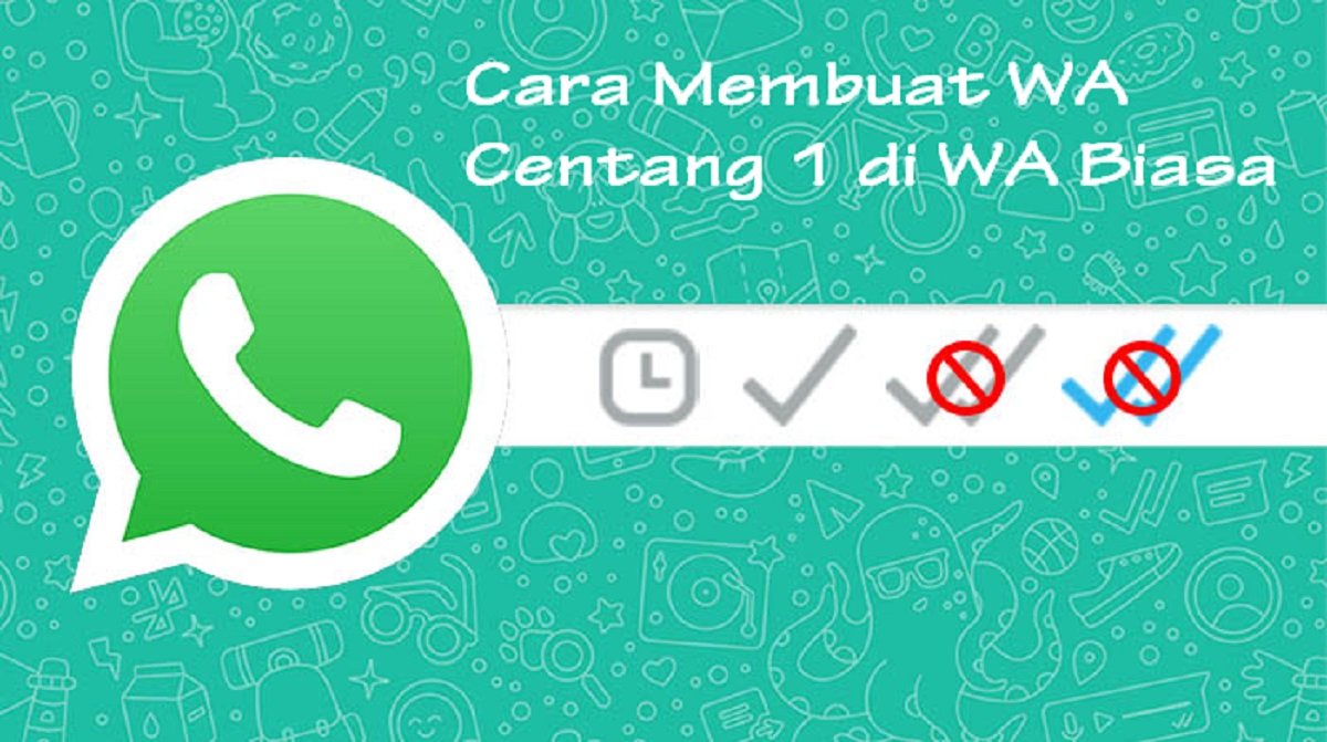 Cara Membuat WA Centang 1 di WA Biasa