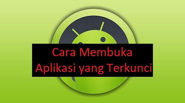 4 Cara Membuka Aplikasi yang Terkunci di HP dan Laptop