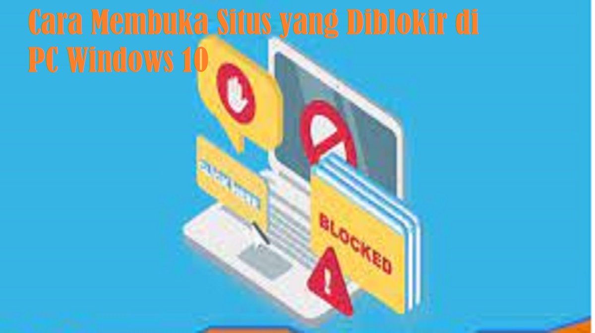 5 Cara Membuka Situs yang Diblokir di PC Windows