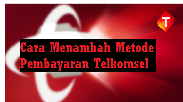 Cara Menambahkan Metode Pembayaran Telkomsel Ke Google Play Store