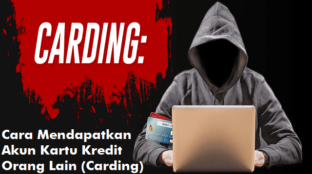 Cara Mendapatkan Akun Kartu Kredit Orang Lain (Carding)
