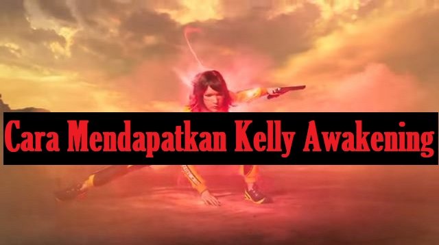 Cara Mendapatkan Kelly Awakening