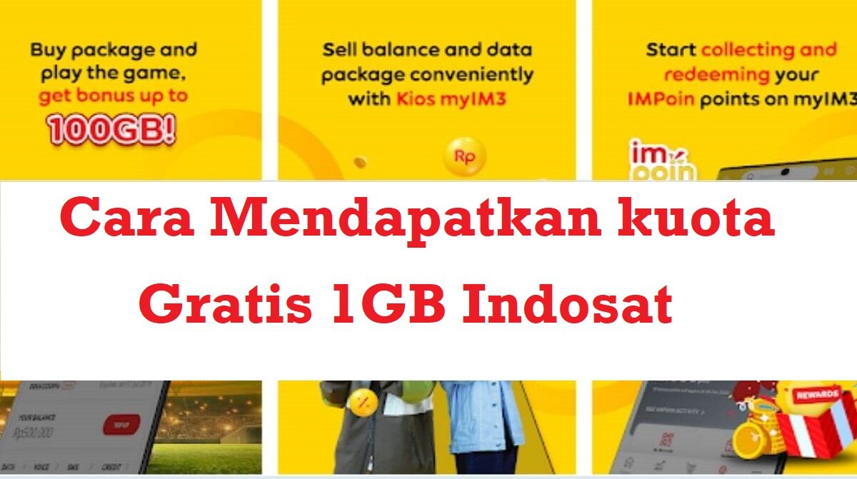 Cara Mendapatkan Kuota Gratis 1GB Indosat