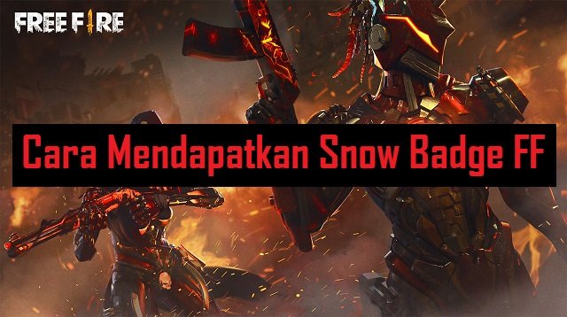 Cara Mendapatkan Snow Badge FF Gratis