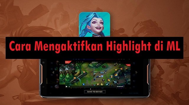 Cara Mengaktifkan Highlight di ML