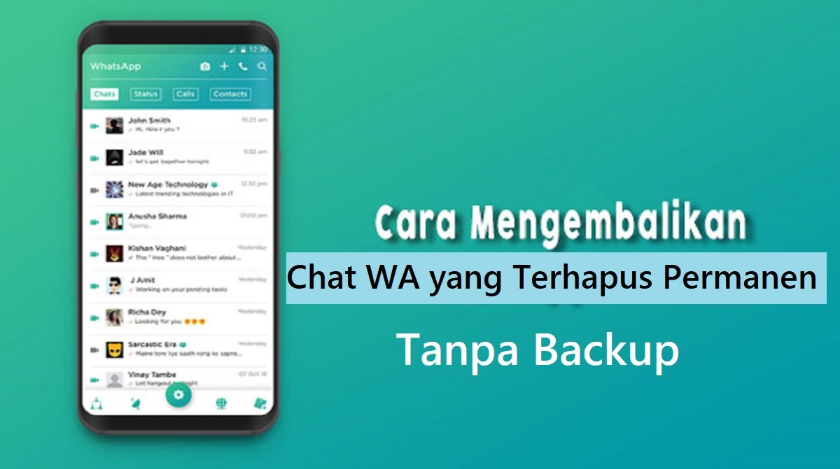 Cara Mengembalikan Chat WA yang Terhapus Permanen Tanpa Backup