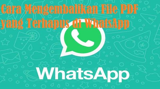 4 Cara Mengembalikan File PDF yang Terhapus di WhatsApp