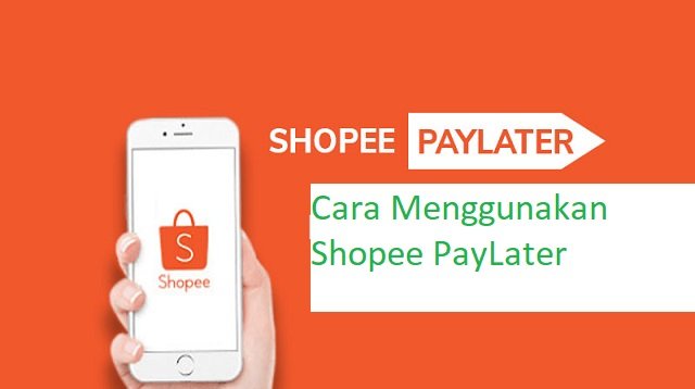 Cara Menggunakan Shopee PayLater