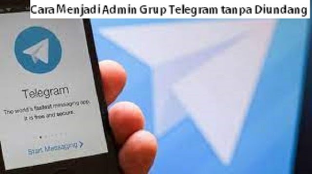 Cara Menjadi Admin Grup Telegram Tanpa Diundang