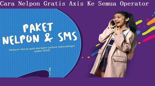Cara Nelpon Gratis Axis ke Semua Operator Tanpa Pulsa