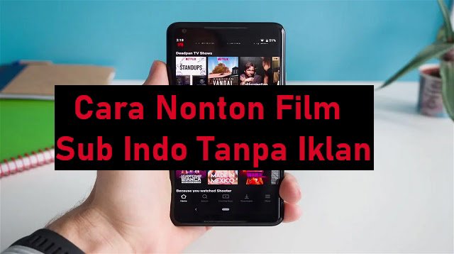 23 Situs Nonton Film Sub Indo Tanpa Iklan