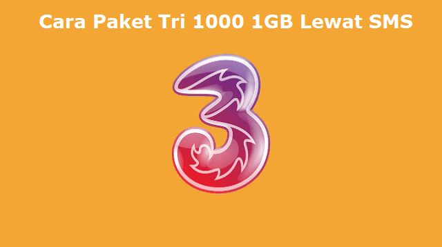 Cara Daftar Paket Tri 1000 1GB Lewat SMS
