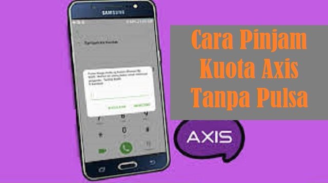 Cara Pinjam Kuota AXIS Tanpa Pulsa