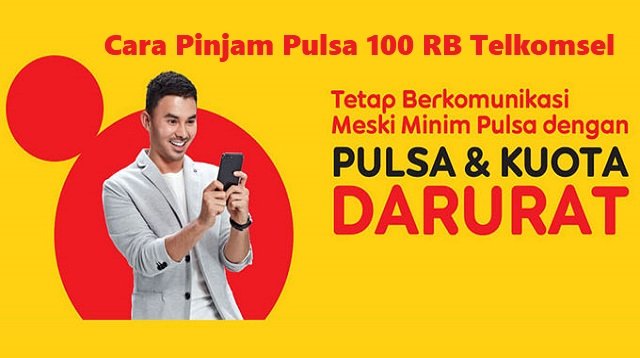 Cara Pinjam Pulsa 100 Rb Telkomsel