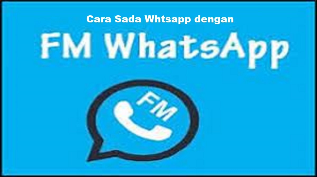 Cara Sadap WA dengan FMWhatsapp