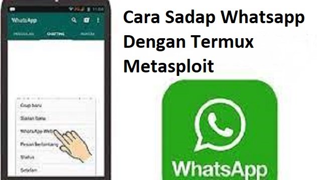 Cara Sadap Whatsapp dengan Termux Metasploit