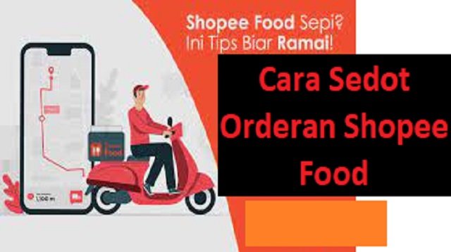 Cara Sedot Orderan Shopee Food