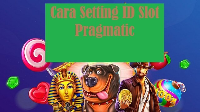 Cara Setting ID Slot Pragmatic