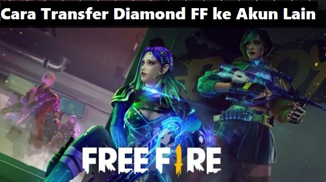 4 Cara Transfer Diamond FF ke Akun Lain