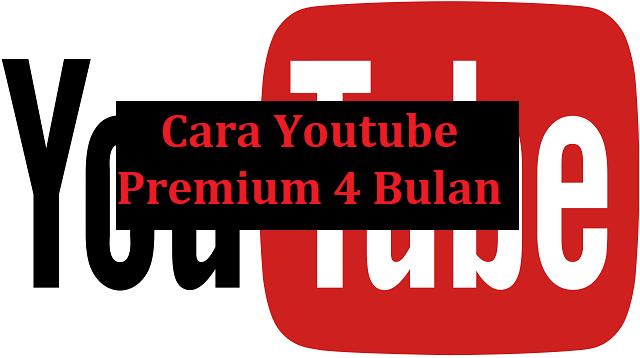 Cara Daftar Youtube Premium 4 Bulan