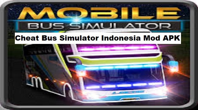Download Cheat Bus Simulator Indonesia Mod APK 2026