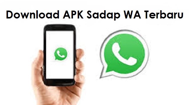 5 Link Download APK Sadap WA Terbaru