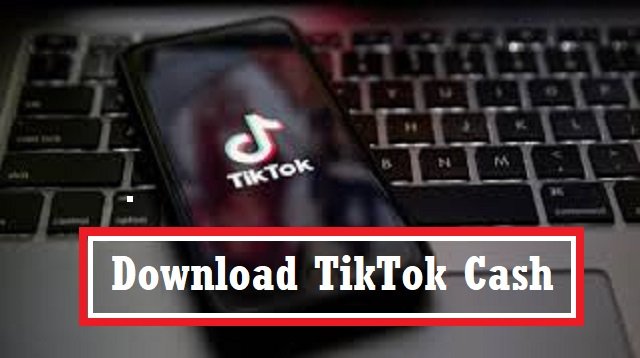 Download TikTok Cash Apk 2026 untuk Android Gratis