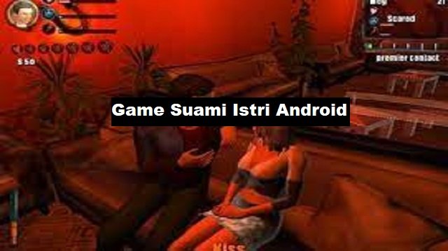 4 Game Suami Istri Android untuk Android Gratis
