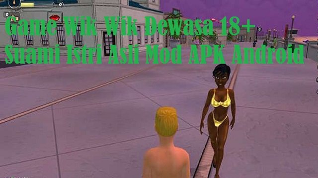 7 Game Wik Wik Dewasa 18+ Suami Istri Asli Mod APK Android