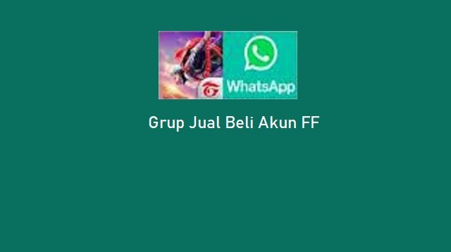 56 Link Grup WA Jual Beli Akun FF Populer dan Ramai