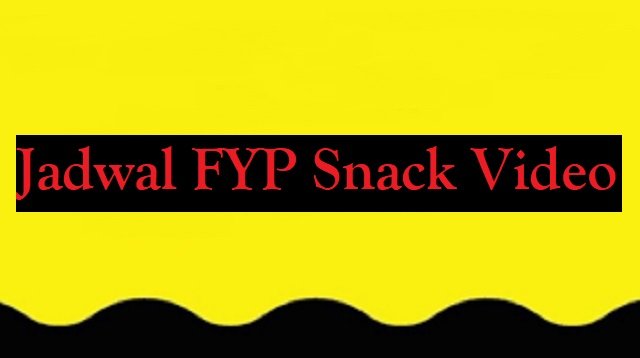 Jadwal FYP Snack Video Hari Ini