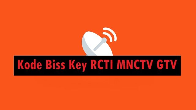 Kode Biss Key RCTI MNCTV GTV