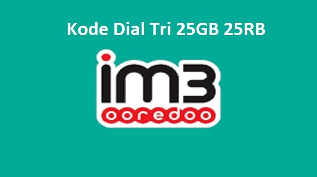 Kode Dial Tri 25GB 25RB