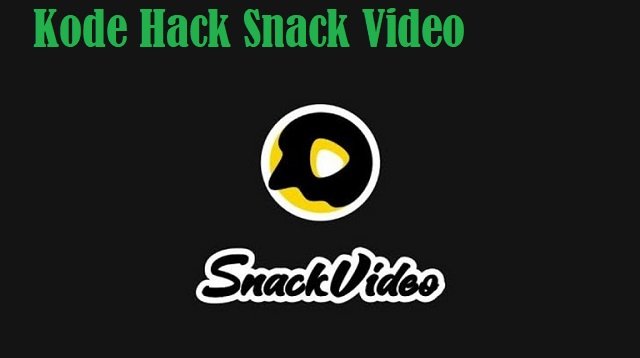 Kode Hack Snack Video 2026