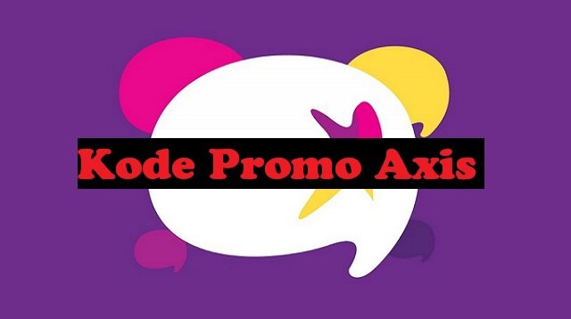 Kode Promo Axis 2026