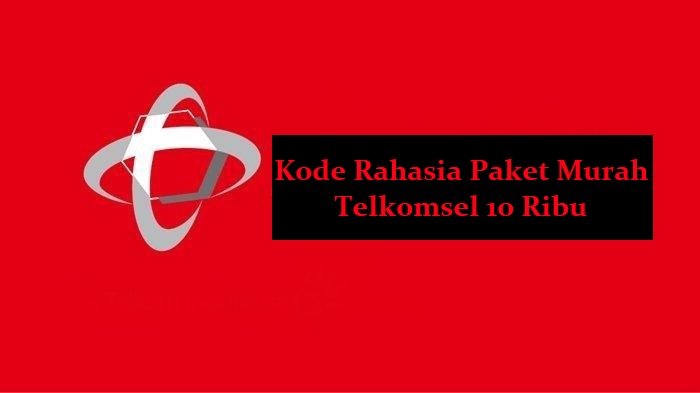 Kode Rahasia Paket Murah Telkomsel 10 Ribu