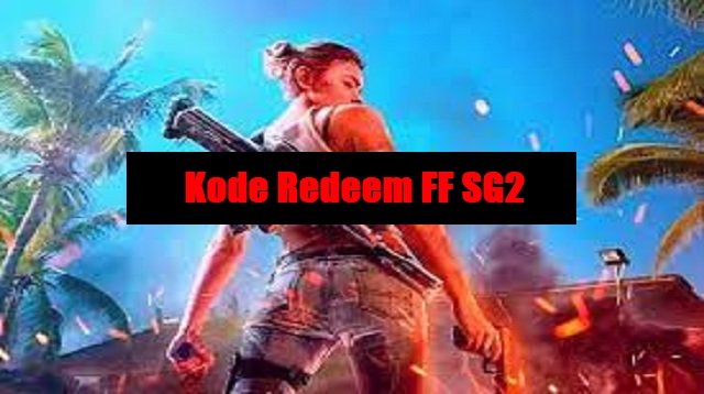 15 Kode Redeem FF SG2 Kuning Hari Ini Asli 1 Menit yang Lalu