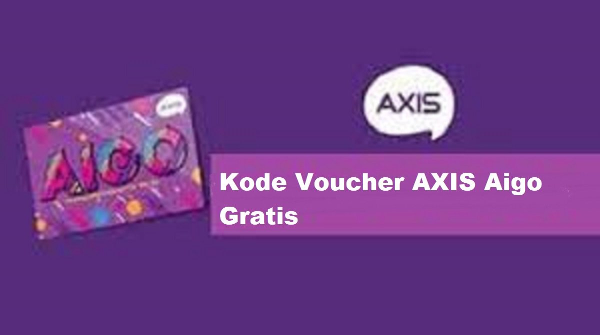 Kode Voucher Axis Aigo Gratis 2026