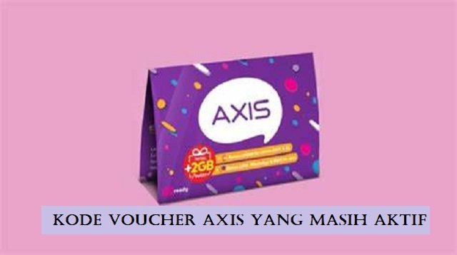 Kode Voucher Axis yang Masih Aktif 2026