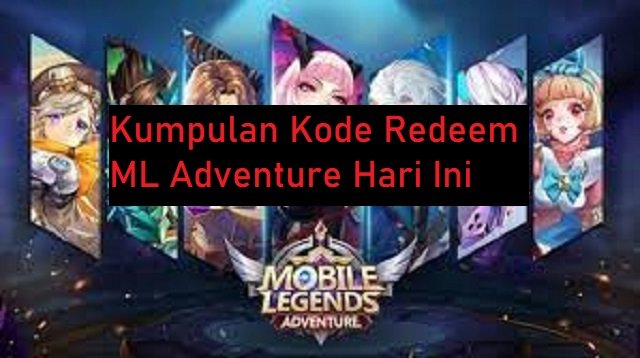 42 Kode Redeem ML Adventure Hari Ini 2026