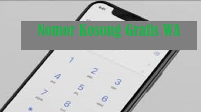 Cara Mendapatkan Nomor Kosong Gratis Untuk WA