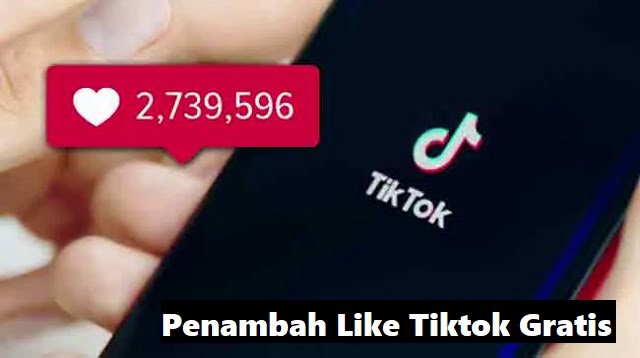 13 Situs Penambah Like Tiktok Gratis Paling Ampuh