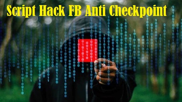 Script Hack FB Anti Checkpoint