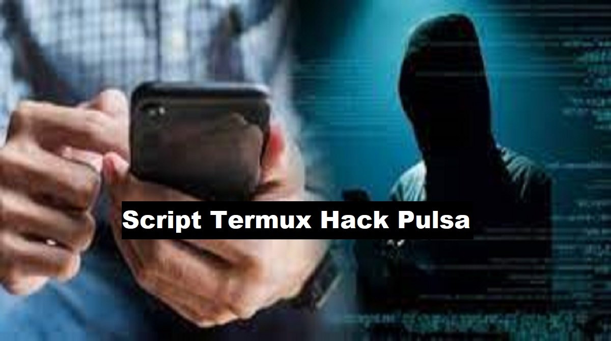 Cara Hack Pulsa Menggunakan Script Termux Hack Pulsa